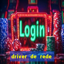 driver de rede windows 7 32 bits